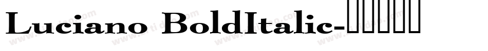 Luciano BoldItalic字体转换